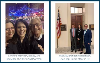 Jessica Tolman, Christine McMillan, and Jim Miller at ZERO's 2020 summit on left, Jessica, Utah Representative Curtis, and Brandon Wihelmson in DC on Right