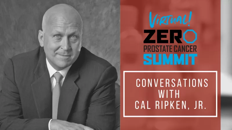 Coversations with Cal Ripken, Jr., at the Virtual ZERO prostate cancer summit