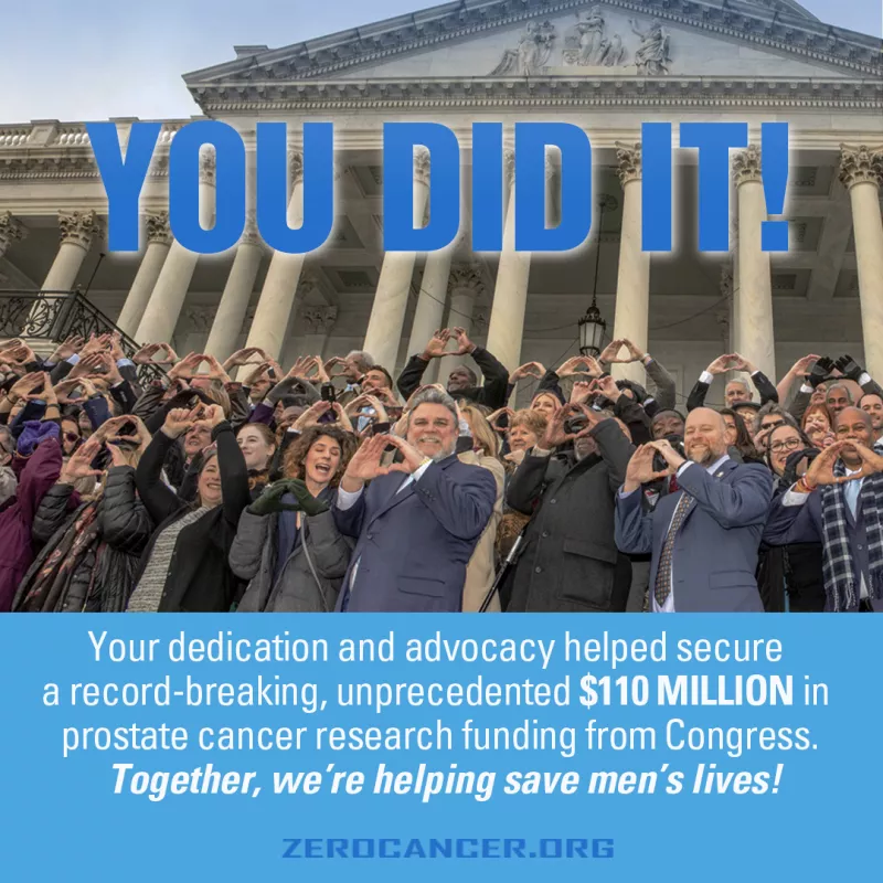 Your Dedication and Advocacy helped Secure a Record-Breaking $110 Million in Prostate Cancer Research from Congress